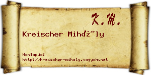 Kreischer Mihály névjegykártya